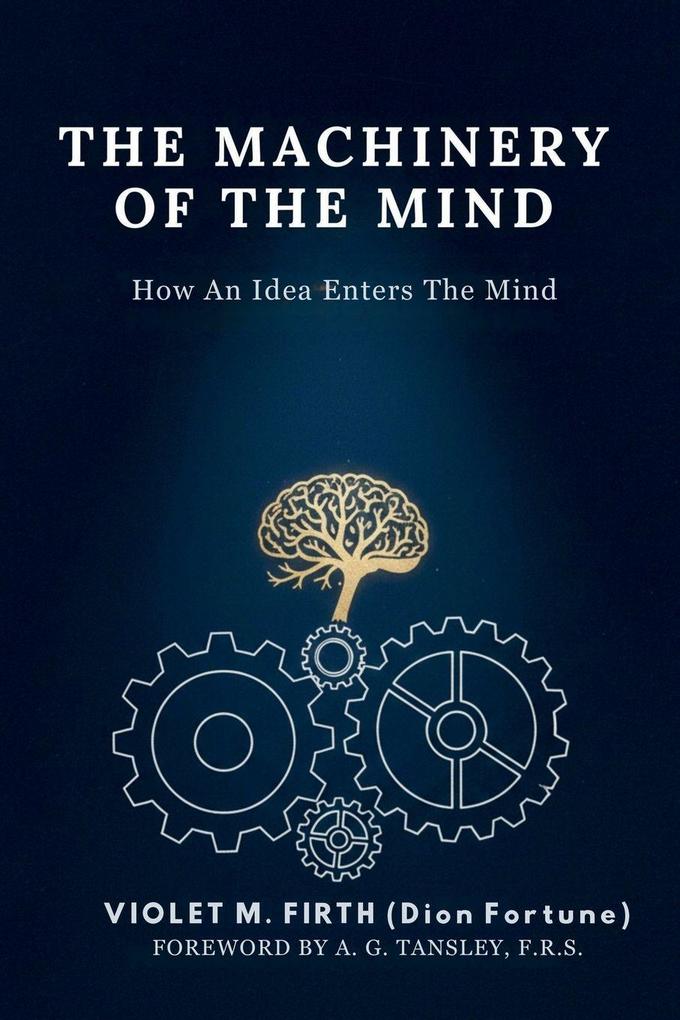The Machinery of the Mind