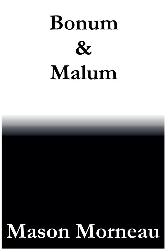 Bonum & Malum