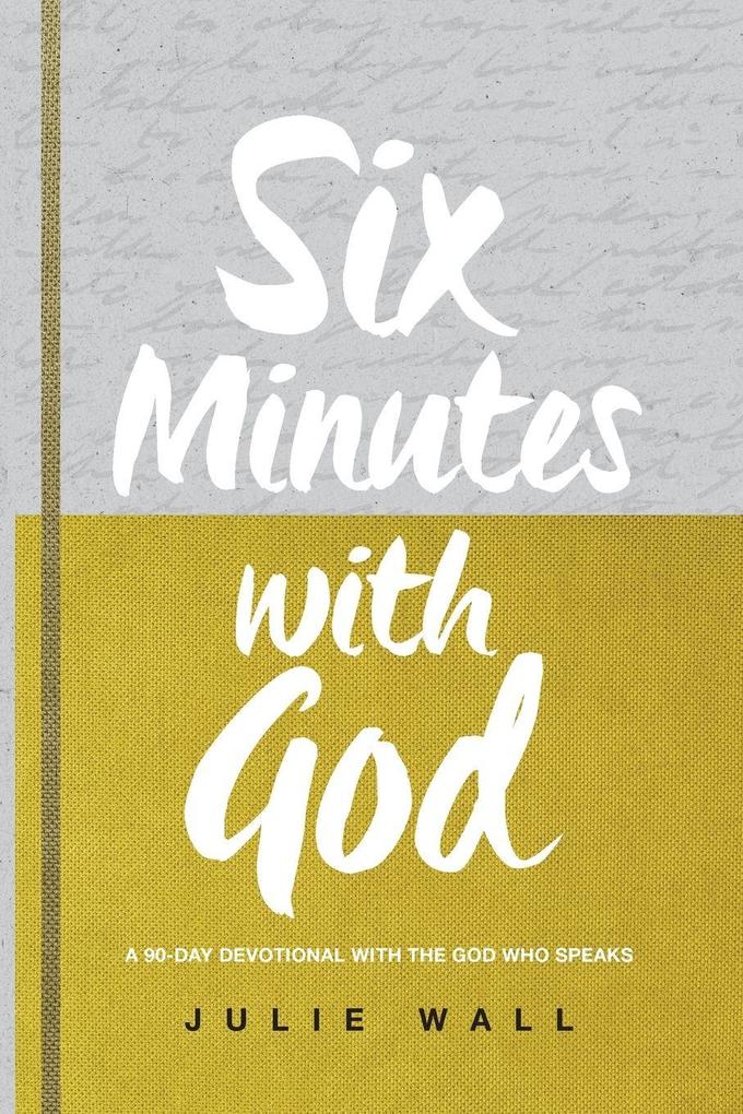 Six Minutes with God