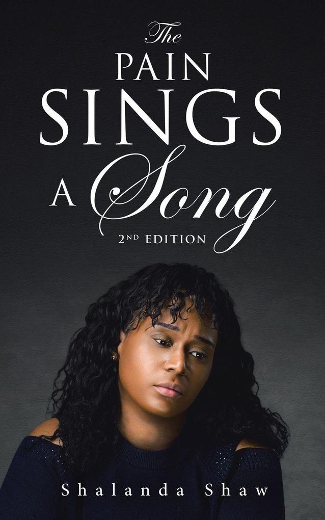 The Pain Sings a Song