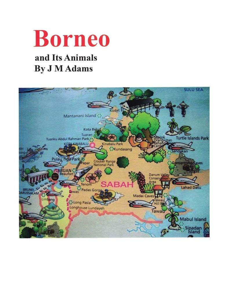 Borneo and Its Animals