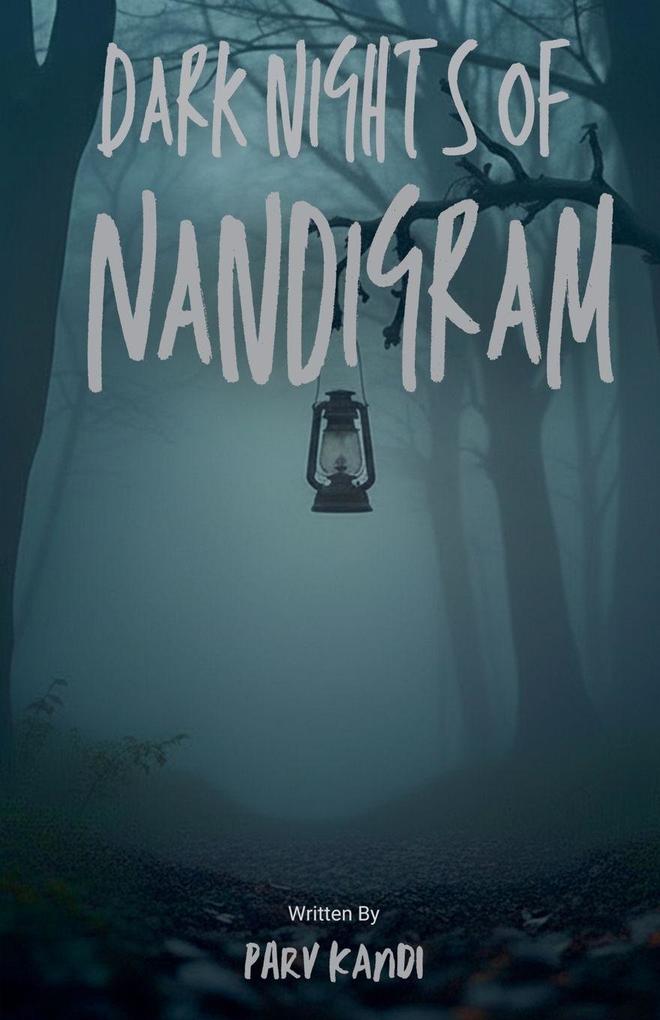 DARK NIGHTS OF NANDIGRAM