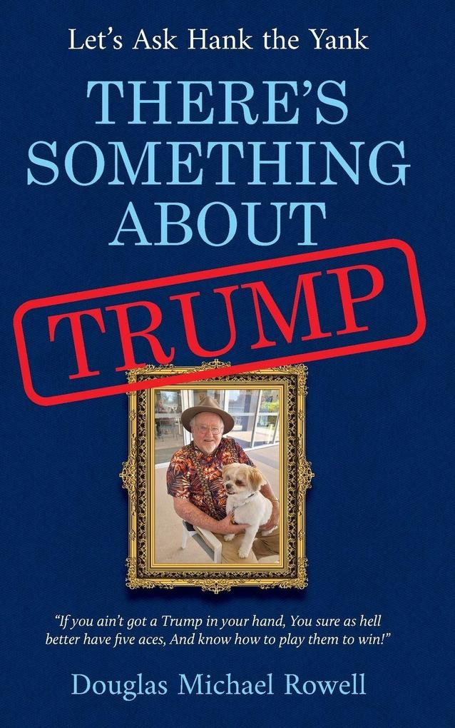 There's Something About Trump