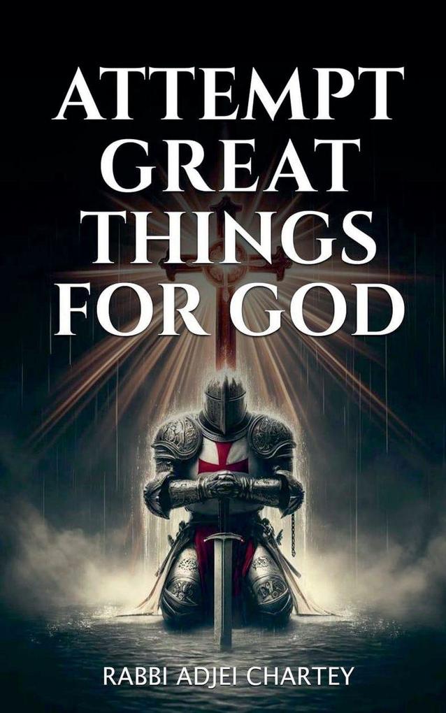 Attempt Great Things for God