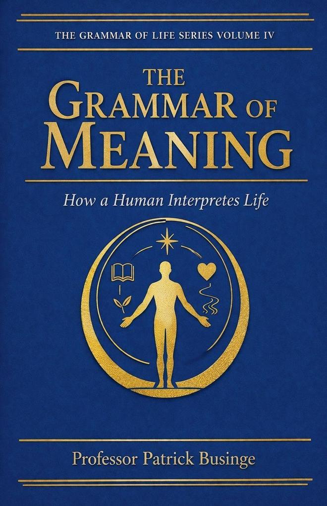 The Grammar of Meaning