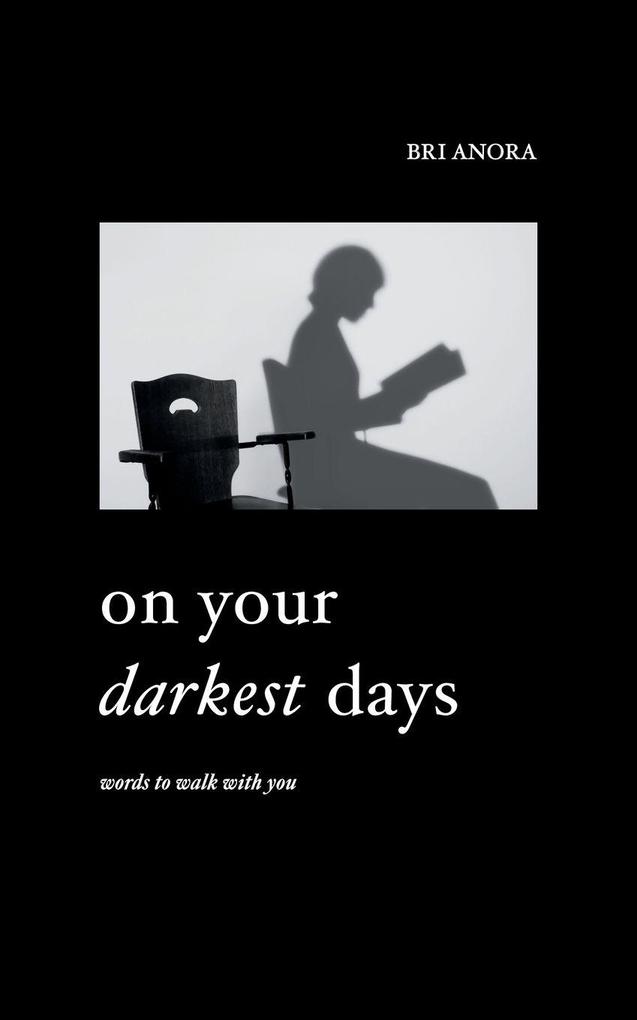 On Your Darkest Days