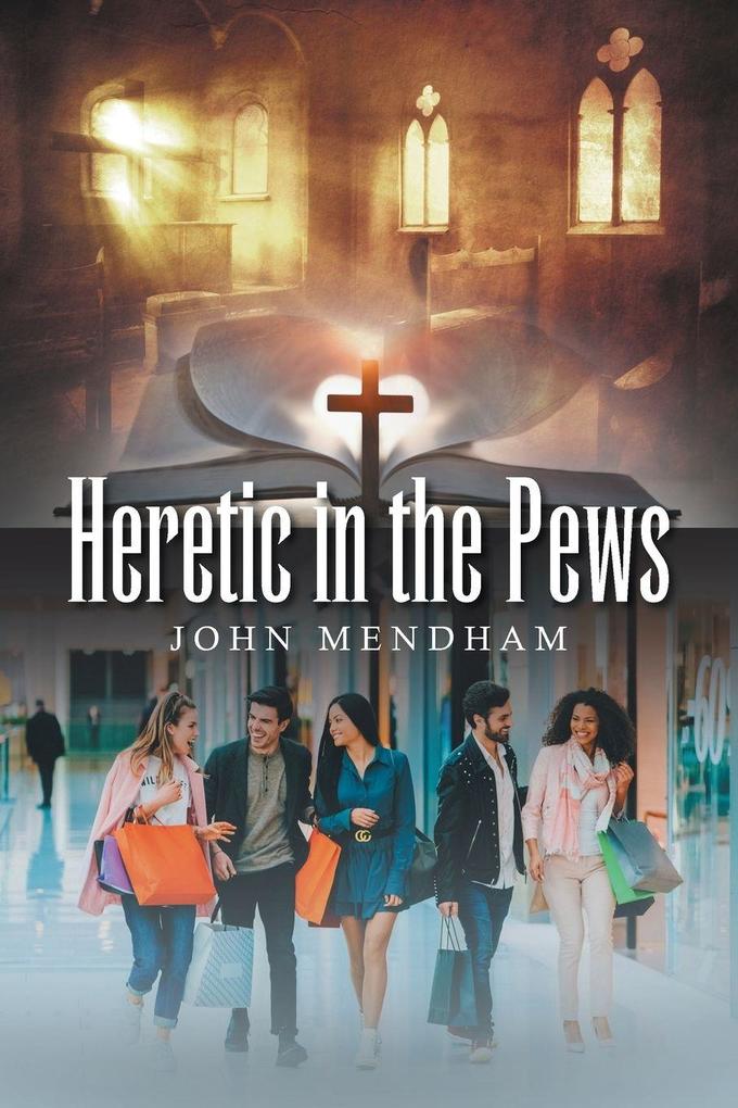 Heretic in the Pews
