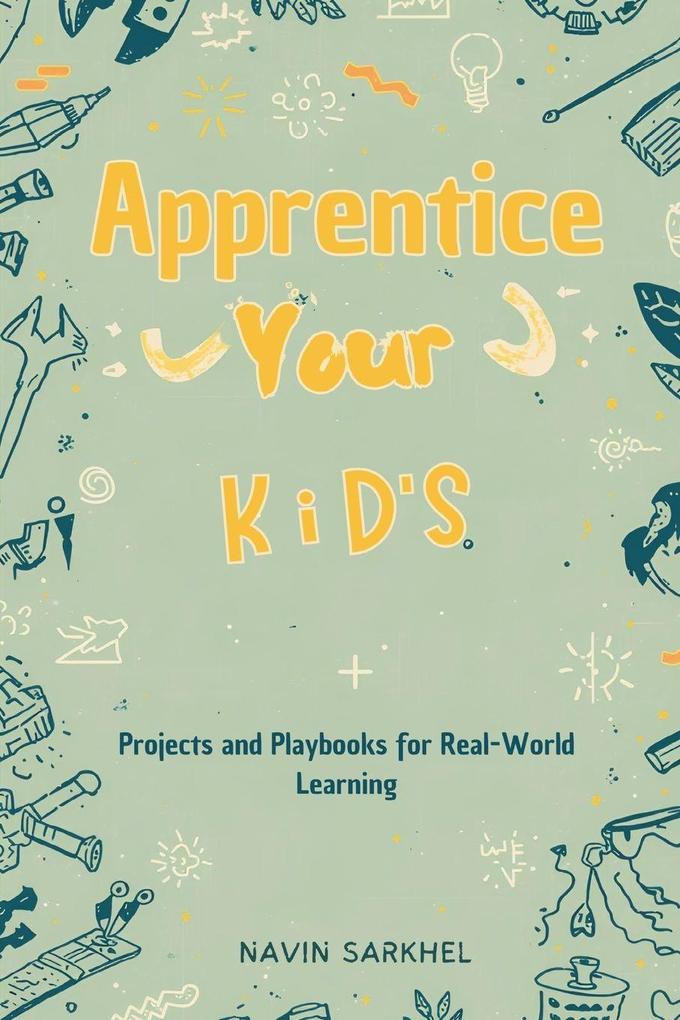 Apprentice Your Kids