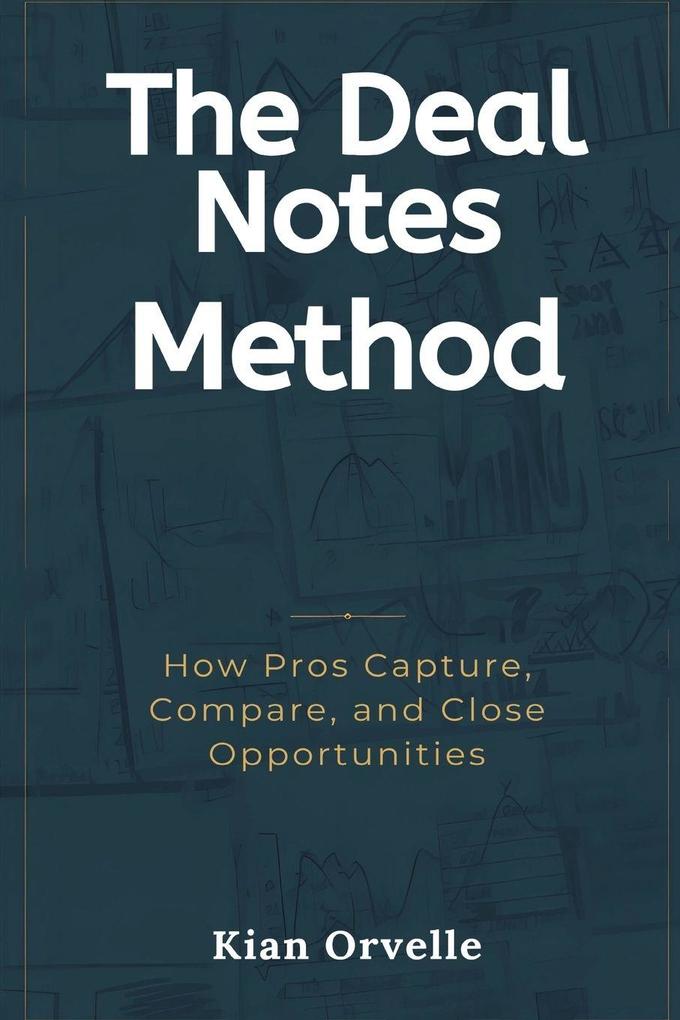 The Deal Notes Method