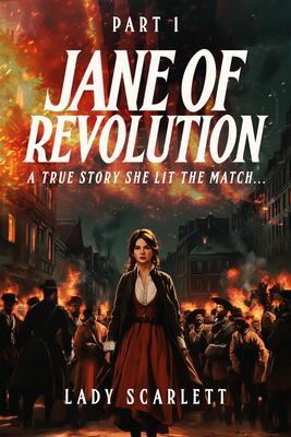 Jane of Revolution Part 1