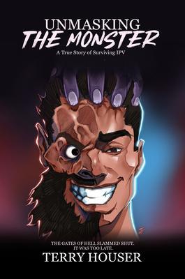 Unmasking the Monster