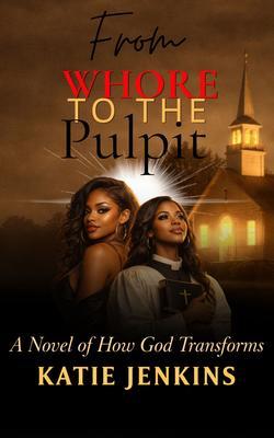 From Whore to the Pulpit