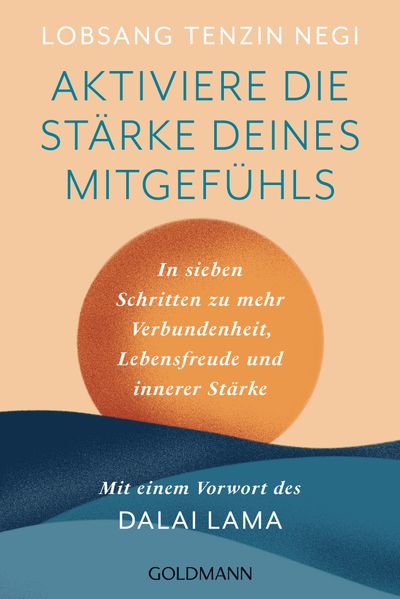 Aktiviere die Stärke deines Mitgefühls
