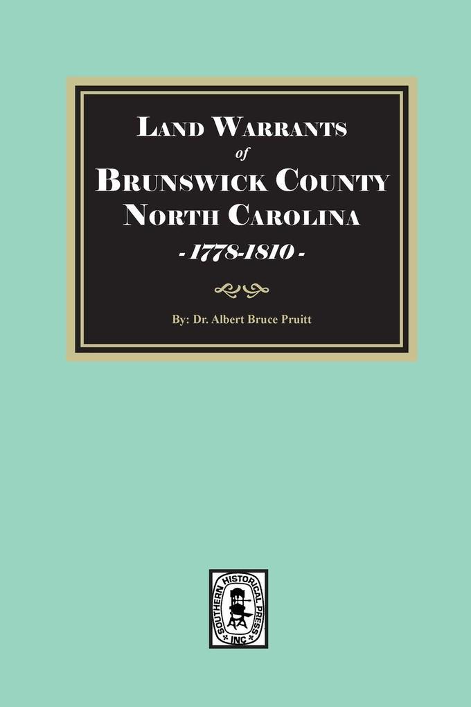 Land Warrants of Brunswick County North Carolina 1794-1810