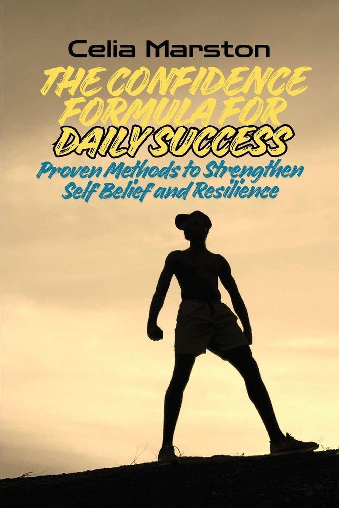 The Confidence Formula for Daily Success