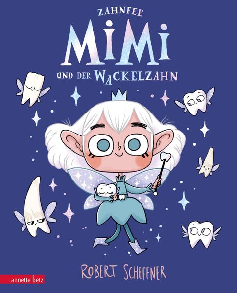 Zahnfee Mimi und der Wackelzahn