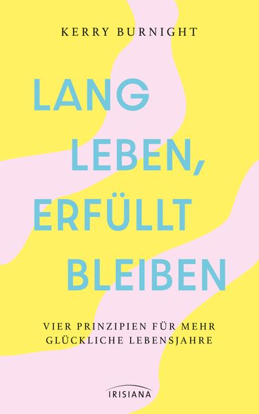 Lang leben erfüllt bleiben