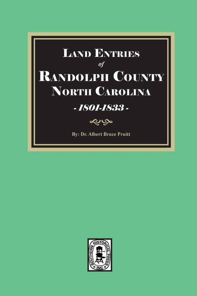 Land Entries of Randolph County North Carolina 1801-1833