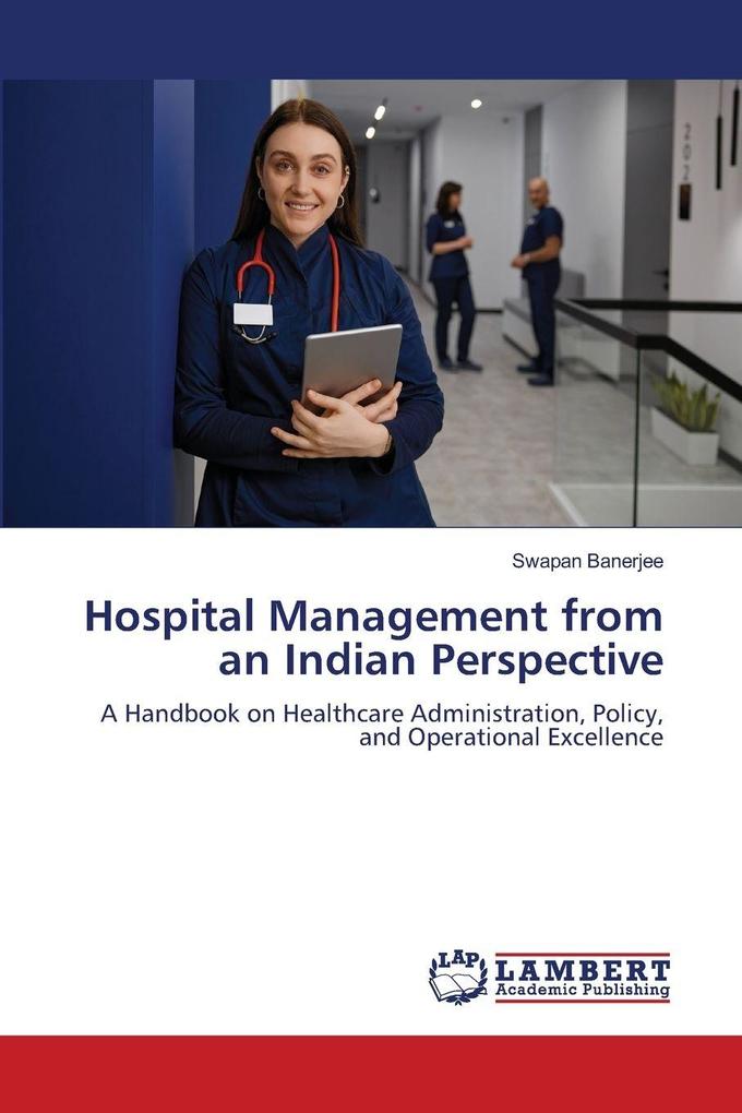 Hospital Management from an Indian Perspective