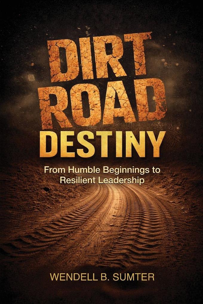 Dirt Road Destiny