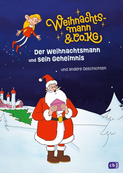 Weihnachtsmann & Co. KG - Der Weihnachtsmann und sein Geheimnis - und andere Geschichten