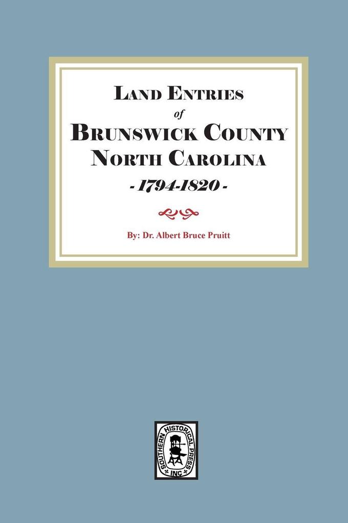 Land Entries of Brunswick County North Carolina 1794-1820