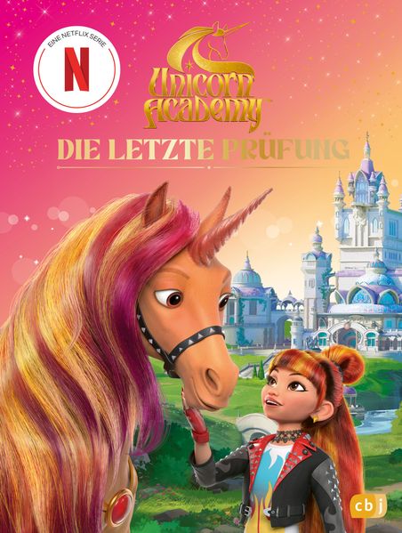 Unicorn Academy - Die letzte Prüfung