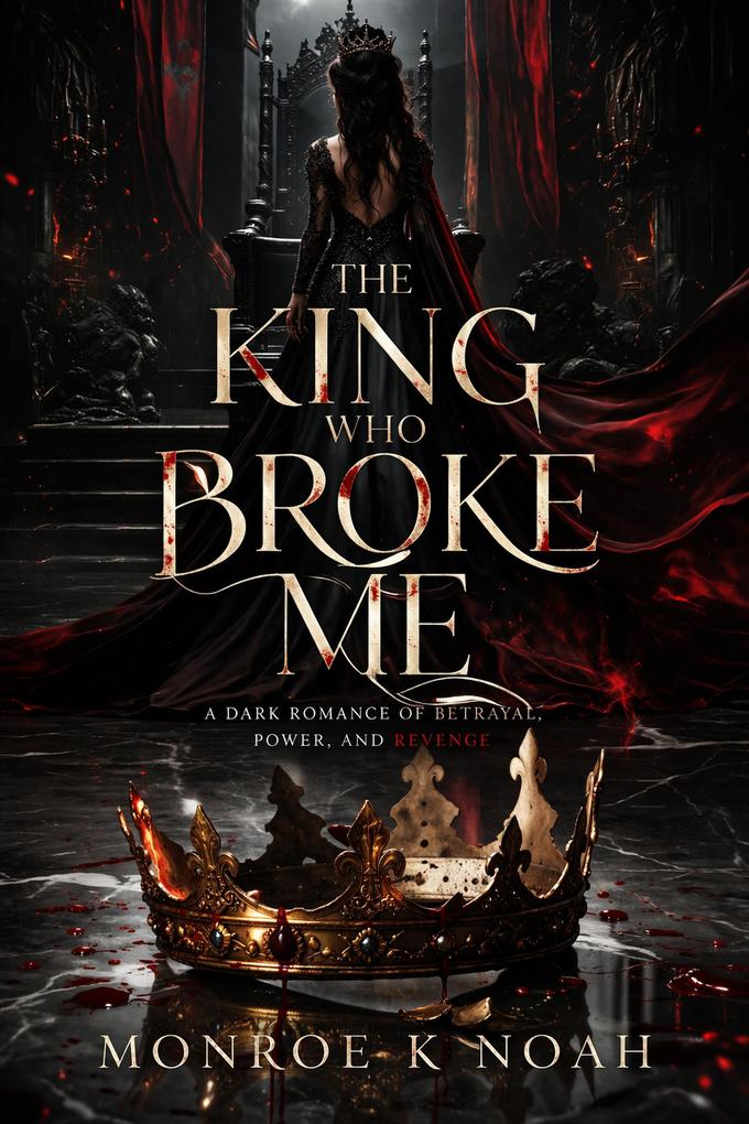 The King Who Broke me