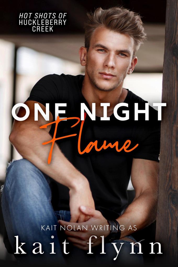 One Night Flame (Hot Shots of Huckleberry Creek #1)