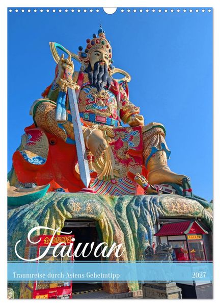 Taiwan - Traumreise durch Asiens Geheimtipp (Wandkalender 2027 DIN A3 hoch) CALVENDO Monatskalender
