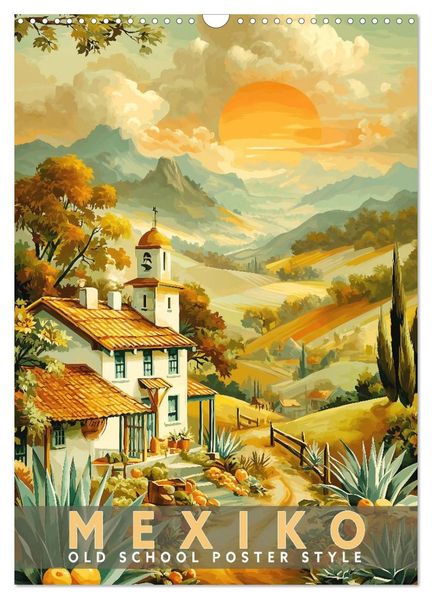 Mexiko - Old School Poster Style (Wandkalender 2027 DIN A3 hoch) CALVENDO Monatskalender
