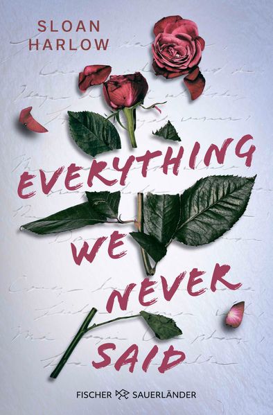 Everything We Never Said - Liebe lässt uns böse Dinge tun