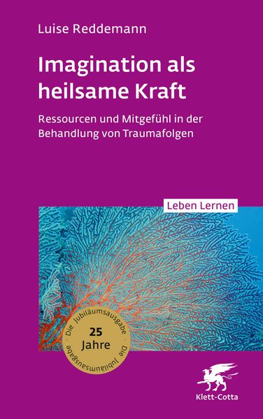 Imagination als heilsame Kraft (Leben Lernen Bd. 363)