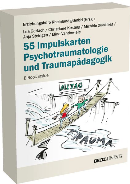 55 Impulskarten Psychotraumatologie und Traumapädagogik