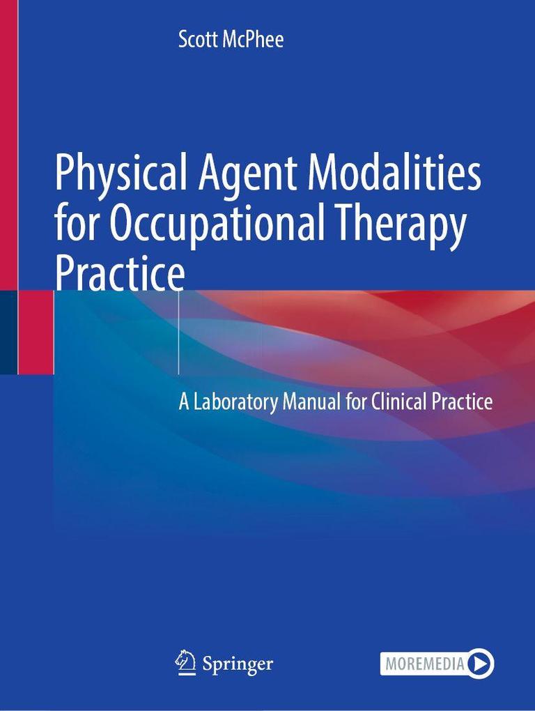 Physical Agent Modalities for Occupational Therapy Practice