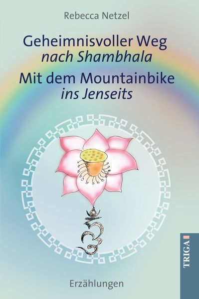 Geheimnisvoller Weg nach Shambhala - Mit dem Mountainbike ins Jenseits