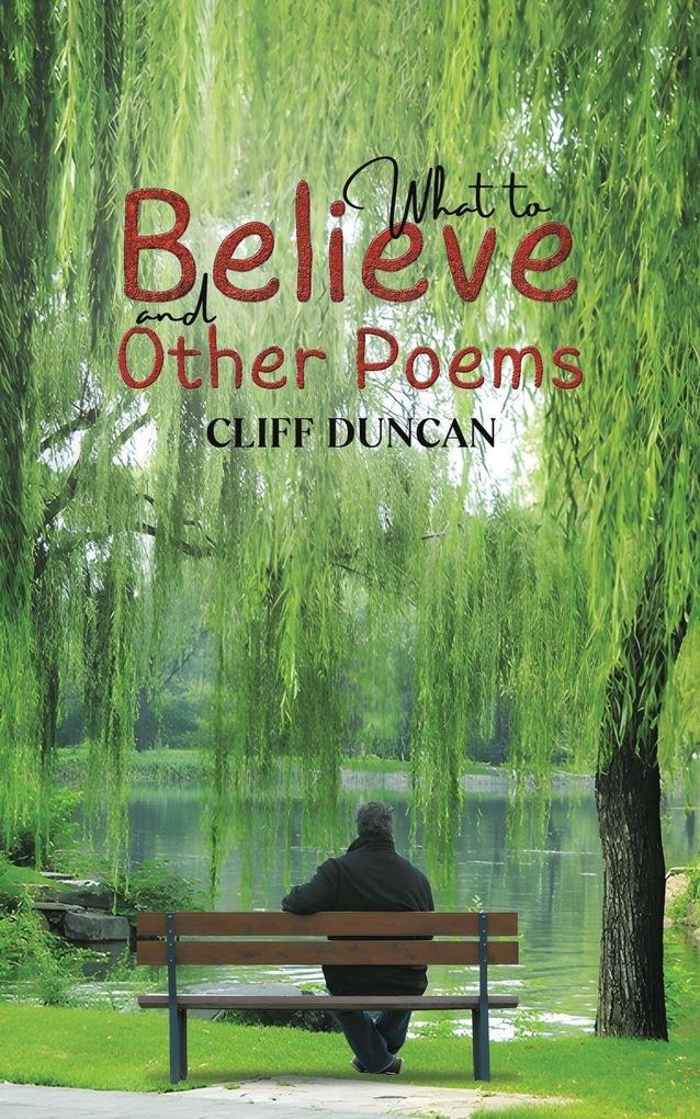 What to Believe and Other Poems