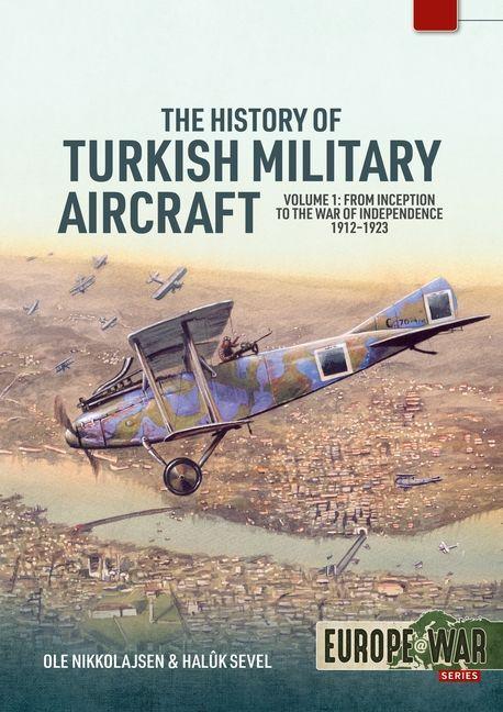 The History of Turkish Military Aircraft Volume 1