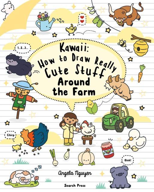 Kawaii: How to Draw Really Cute Stuff Around the Farm