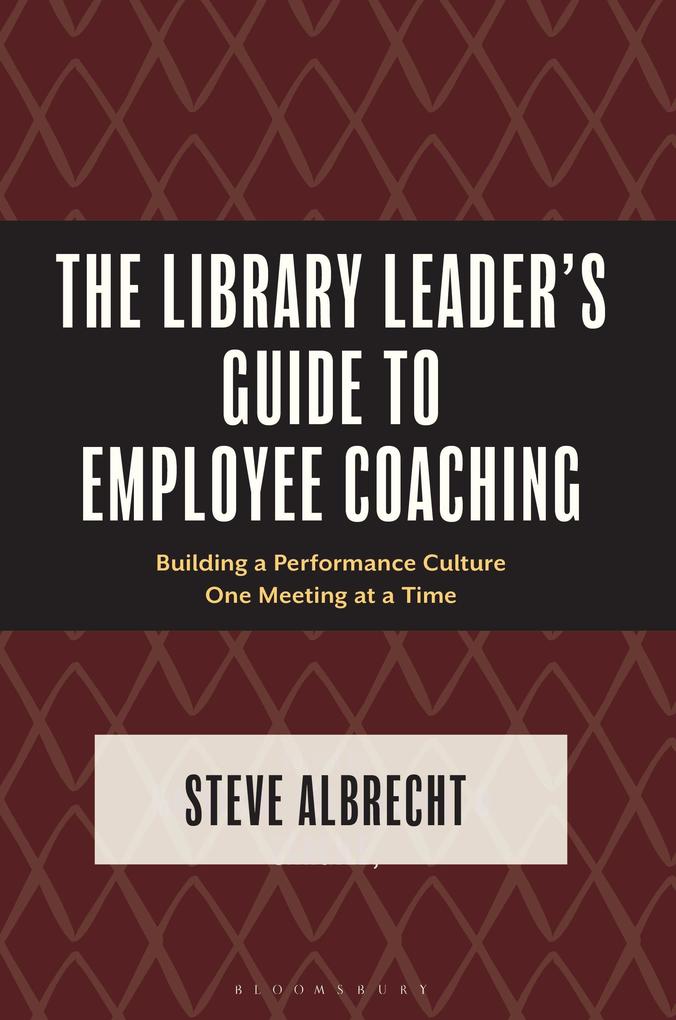 The Library Leader's Guide to Employee Coaching