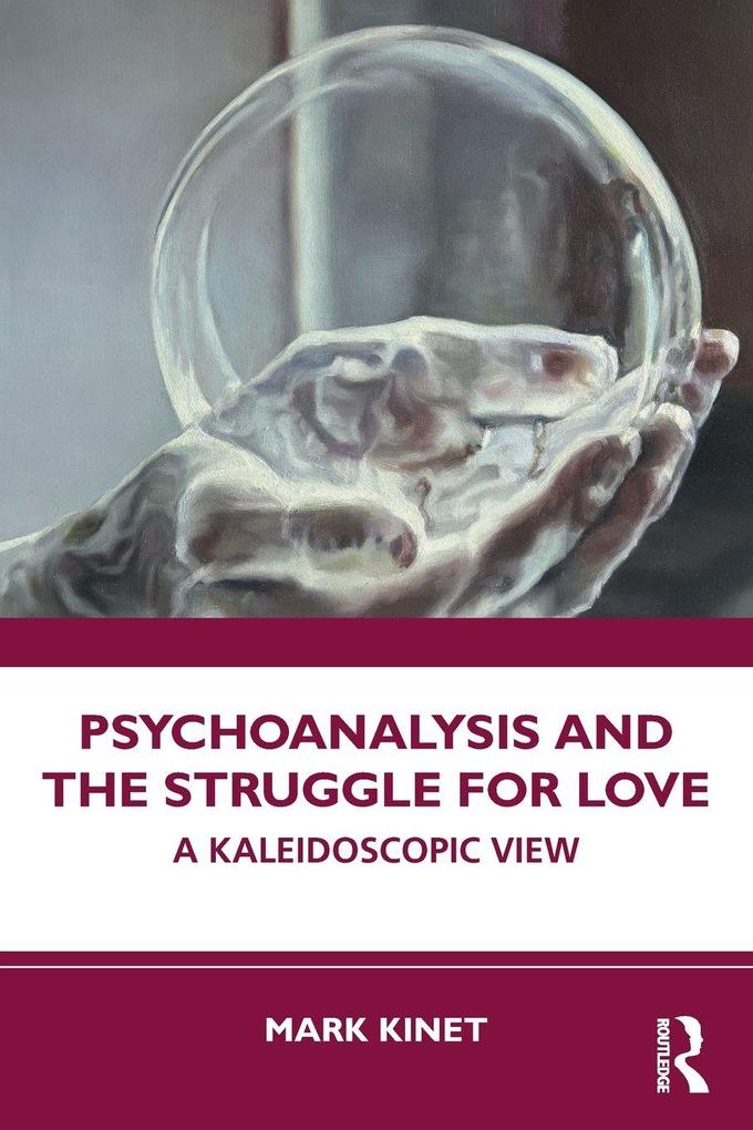 Psychoanalysis and the Struggle for Love