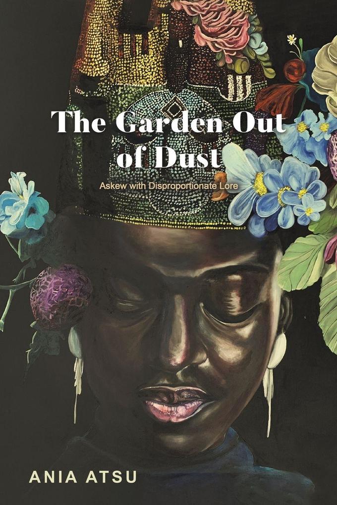 The Garden Out of Dust