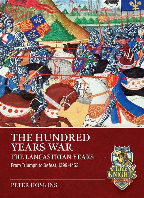 The Hundred Years War The Lancastrian Years