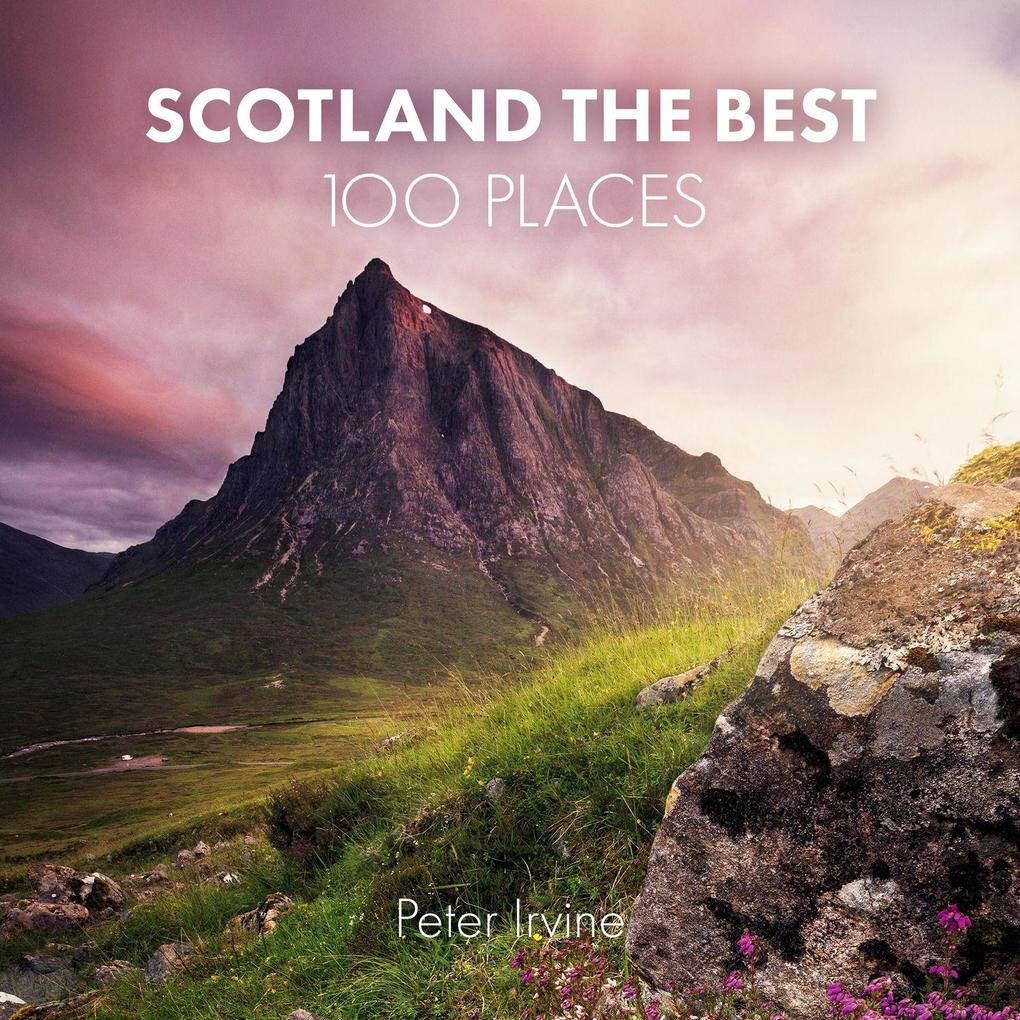 Scotland The Best 100 Places