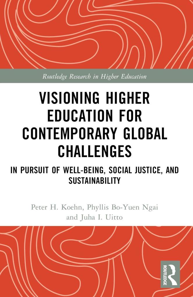 Visioning Higher Education for Contemporary Global Challenges