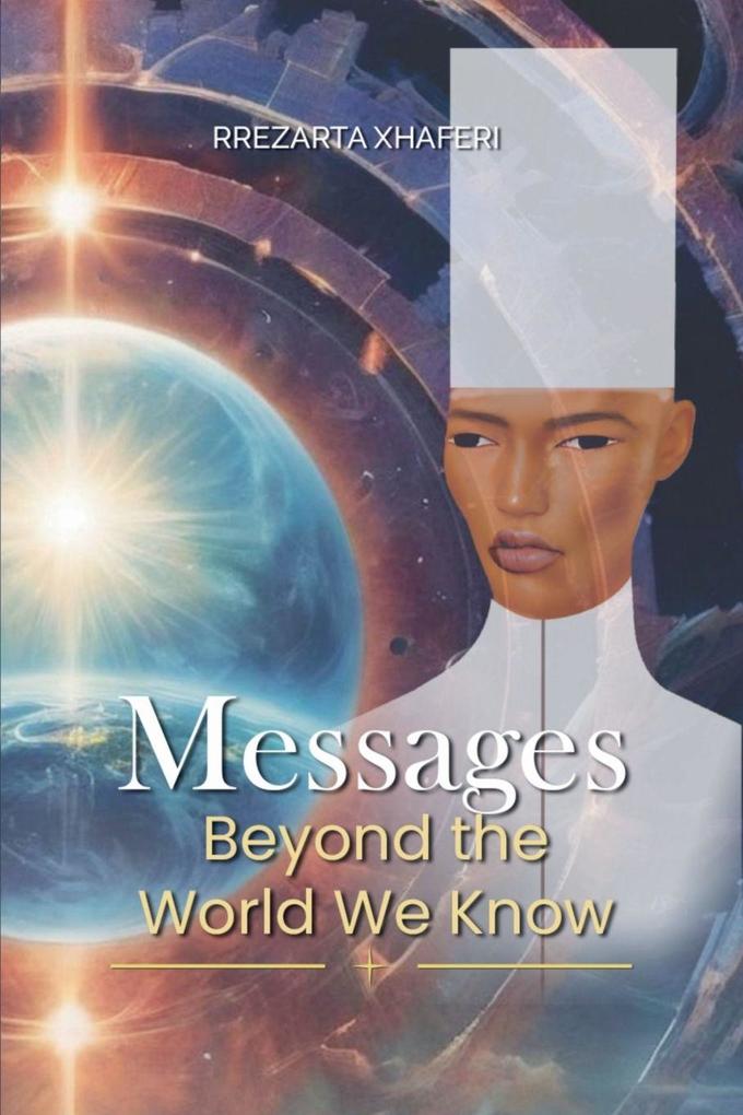 Messages Beyond the World We Know