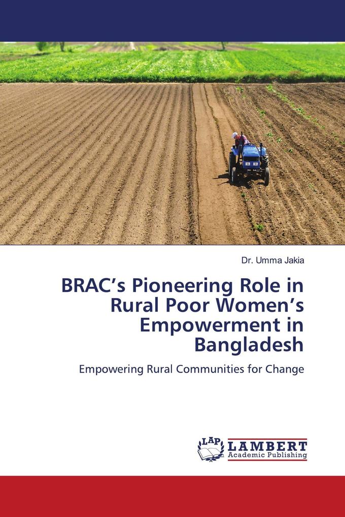 BRAC's Pioneering Role in Rural Poor Women's Empowerment in Bangladesh