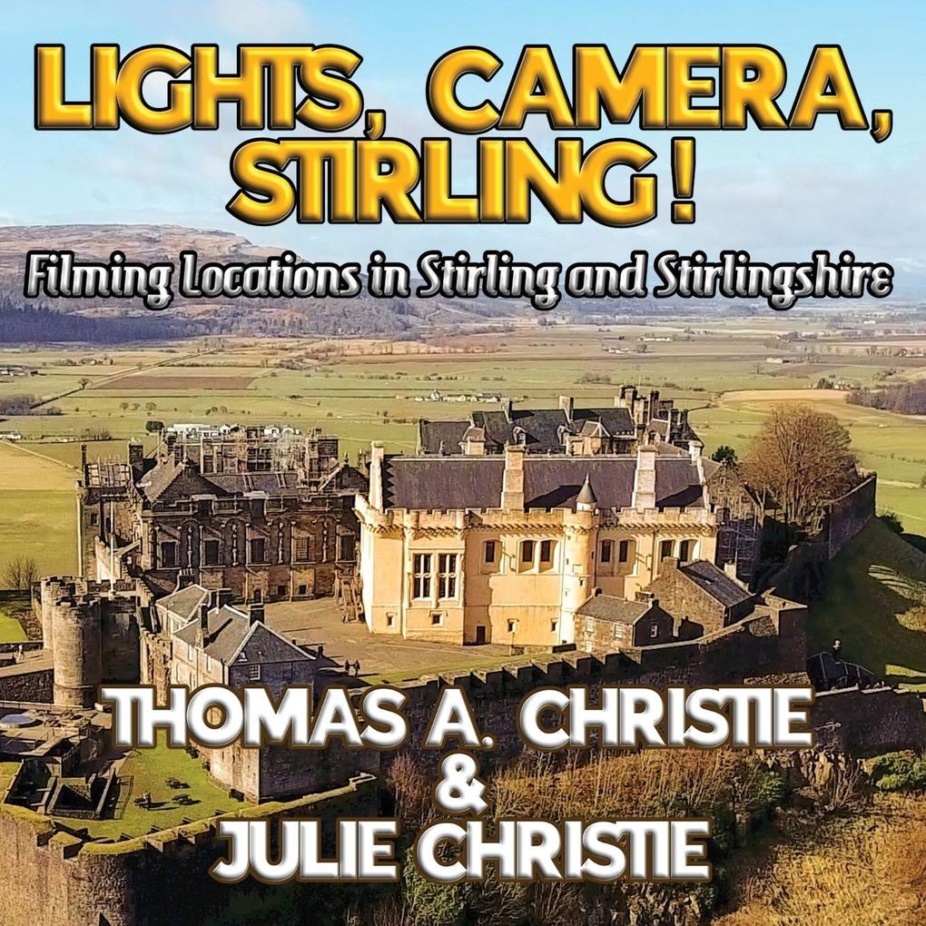 Lights Camera Stirling!