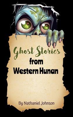 Ghost Stories from Western Hunan