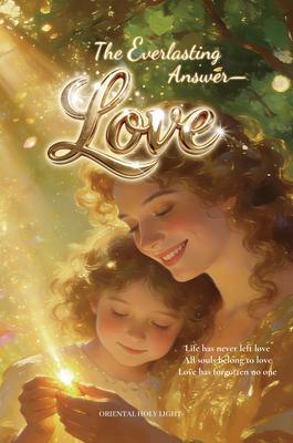 The Everlasting Answer-Love